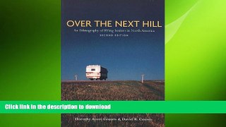 READ THE NEW BOOK Over the Next Hill: An Ethnography of RVing Seniors in North America, Second