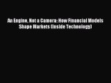 [PDF] An Engine Not a Camera: How Financial Models Shape Markets (Inside Technology) Full Colection