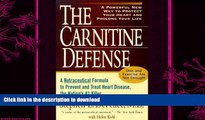 READ  The Carnitine Defense: An All-Natural Nutraceutical Formula to Prevent Heart Disease,