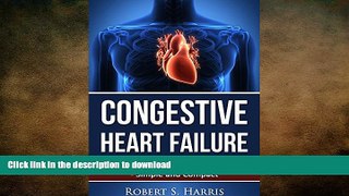 GET PDF  Congestive Heart Failure: Understanding your heart disease - Simple and Compact FULL