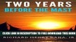 New Book Two Years Before The Mast: Color Illustrated, Formatted for E-Readers (Unabridged Version)