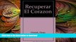 FAVORITE BOOK  Recuperar el corazon/ Program for Reversing Heart Disease (Spanish Edition) FULL