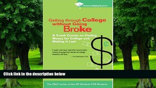 Must Have PDF  Getting Through College without Going Broke: A crash course on finding money for