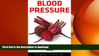 FAVORITE BOOK  Blood Pressure: Natural Solution To Lower Your Blood Pressure Without Prescription