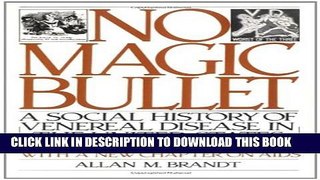 [PDF] No Magic Bullet: A Social History of Venereal Disease in the United States Since 1880