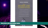 Big Deals  From Higher Aims to Hired Hands: The Social Transformation of American Business Schools