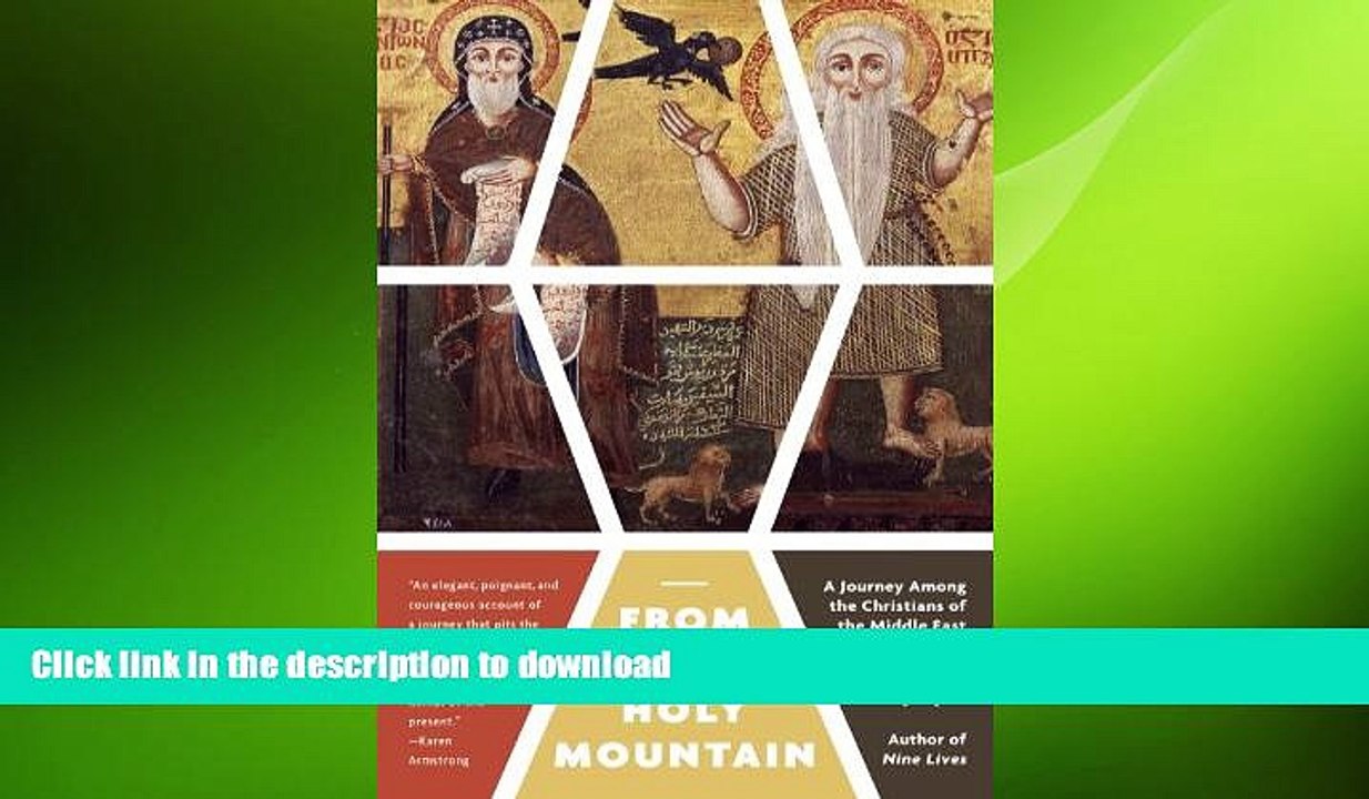 READ THE NEW BOOK From the Holy Mountain: A Journey Among the Christians of the Middle East READ