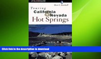 READ THE NEW BOOK Touring California and Nevada Hot Springs (Touring Guides) READ PDF FILE ONLINE