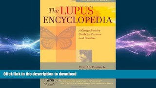 READ BOOK  The Lupus Encyclopedia: A Comprehensive Guide for Patients and Families (A Johns