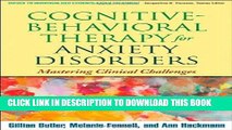 [PDF] Cognitive-Behavioral Therapy for Anxiety Disorders: Mastering Clinical Challenges (Guides to