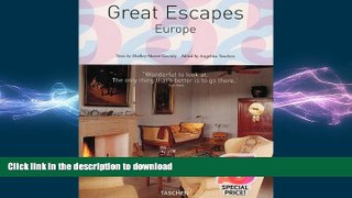 READ THE NEW BOOK Great Escapes Europe (Taschen s 25th Anniversary Special Editions) FREE BOOK