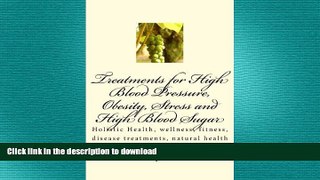 READ  Treatments for High Blood Pressure, Obesity, Stress and High Blood Sugar: Holistic Health,