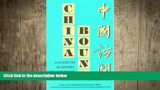 READ book  China Bound: A Guide to Academic Life and Work in the PRC  FREE BOOOK ONLINE
