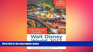 FREE DOWNLOAD  The Unofficial Guide to Walt Disney World 2017  DOWNLOAD ONLINE