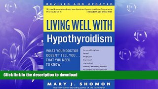 FAVORITE BOOK  Living Well with Hypothyroidism: What Your Doctor Doesn t Tell You... That You