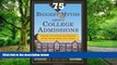 Big Deals  The 75 Biggest Myths About College Admissions: Stand Out from the Pack, Avoid Mistakes,
