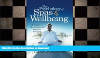 READ THE NEW BOOK The Psychology of Spas   Wellbeing: A Guide to the Science of Holistic Healing