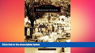 READ book  Hershey Park (Images of America)  FREE BOOOK ONLINE
