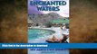 READ PDF Enchanted Waters: A Guide to New Mexico s Hot Springs (The Pruett Series) READ PDF BOOKS