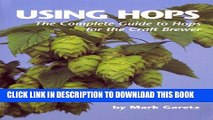 [PDF] Using Hops: The Complete Guide to Hops for the Craftbrewer Full Colection