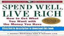 Read Spend Well, Live Rich (previously published as 7 Money Mantras for a Richer Life): How to Get