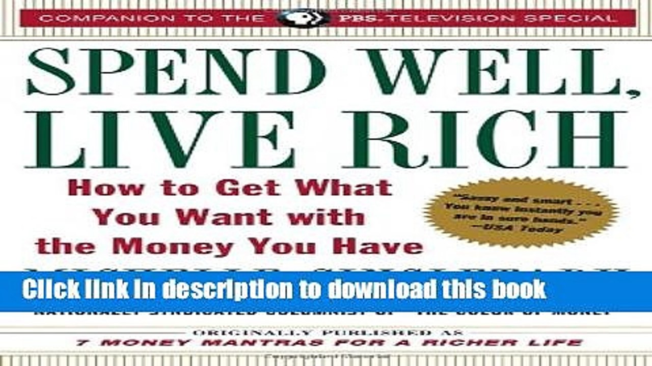 Read Spend Well, Live Rich (previously published as 7 Money Mantras for a Richer Life): How to Get