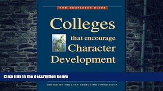 Big Deals  Colleges That Encourage Character Development: A Resource for Parents, Students, and