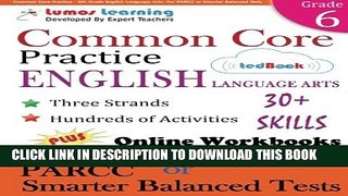 New Book Common Core Practice - 6th Grade English Language Arts: Workbooks to Prepare for the