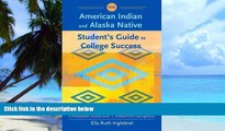 Big Deals  The American Indian and Alaska Native Student s Guide to College Success  Best Seller
