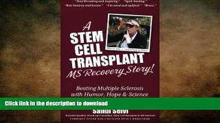GET PDF  A Stem Cell Transplant MS Recovery Story: Beating Multiple Sclerosis with Humor,  PDF