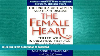 FAVORITE BOOK  The Female Heart: The Truth About Women and Heart Disease  BOOK ONLINE