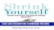 [PDF] Shrink Yourself: Break Free from Emotional Eating Forever Full Online