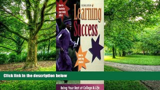 Big Deals  Learning Success: Three Paths to Being Your Best at College and Life  Free Full Read