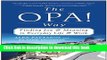 Read The OPA! Way: Finding Joy   Meaning in Everyday Life   Work  Ebook Free