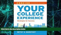 Big Deals  Your College Experience, Concise: Strategies for Success  Free Full Read Best Seller