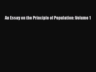 [PDF] An Essay on the Principle of Population: Volume 1 Full Colection