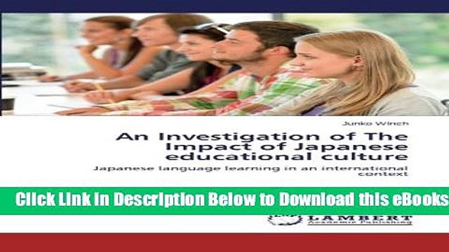 [Download] An Investigation of The Impact of Japanese educational culture: Japanese language