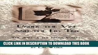 [PDF] Under the Vine and the Fig Tree: The Jews of the Napa Valley Full Colection