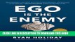 [PDF] Ego Is the Enemy Popular Online