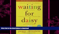 EBOOK ONLINE  Waiting for Daisy: A Tale of Two Continents, Three Religions, Five Infertility