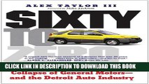 [PDF] Sixty to Zero: An Inside Look at the Collapse of General Motors--and the Detroit Auto