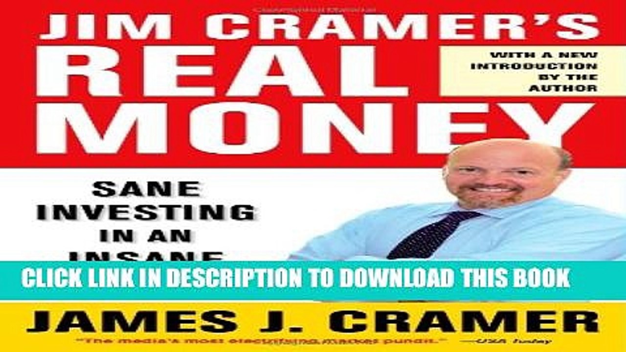 [PDF] Jim Cramer s Real Money: Sane Investing in an Insane World Popular Online