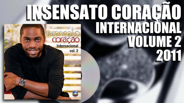 INSENSATO CORAÇÃO - INTERNACIONAL VOL.2 (TRILHA SONORA DA NOVELA)