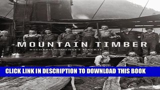 [PDF] Mountain Timber; The Comox Logging Company in the Vancouver Island Mountains Popular Online