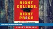 Big Deals  Right College, Right Price: The New System for Discovering the Best College Fit at the