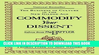 [PDF] Commodify Your Dissent: Salvos from the Baffler Popular Colection