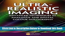 [Best] Ultra-Realistic Imaging: Advanced Techniques in Analogue and Digital Colour Holography Free