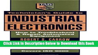 [Reads] Technician s Guide to Industrial Electronics: How to Troubleshoot and Repair Automated