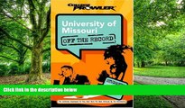 Big Deals  University of Missouri: Off the Record (College Prowler) (College Prowler: University