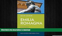 DOWNLOAD Blue Guide Emilia Romagna READ PDF BOOKS ONLINE